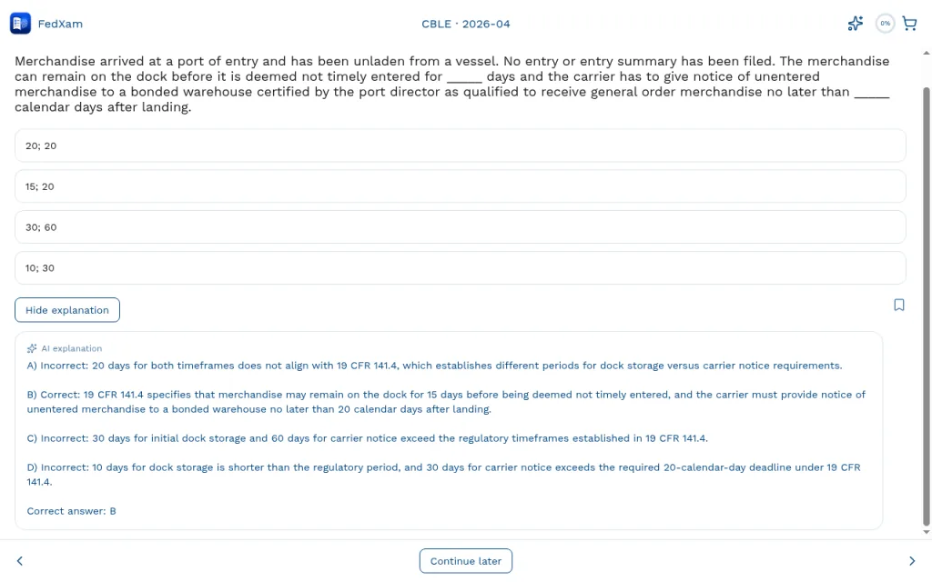 AI explanation for a CBLE question about how long merchandise can remain on the dock, explaining why choices A, C, and D are incorrect and B is correct under 19 CFR 141.4.